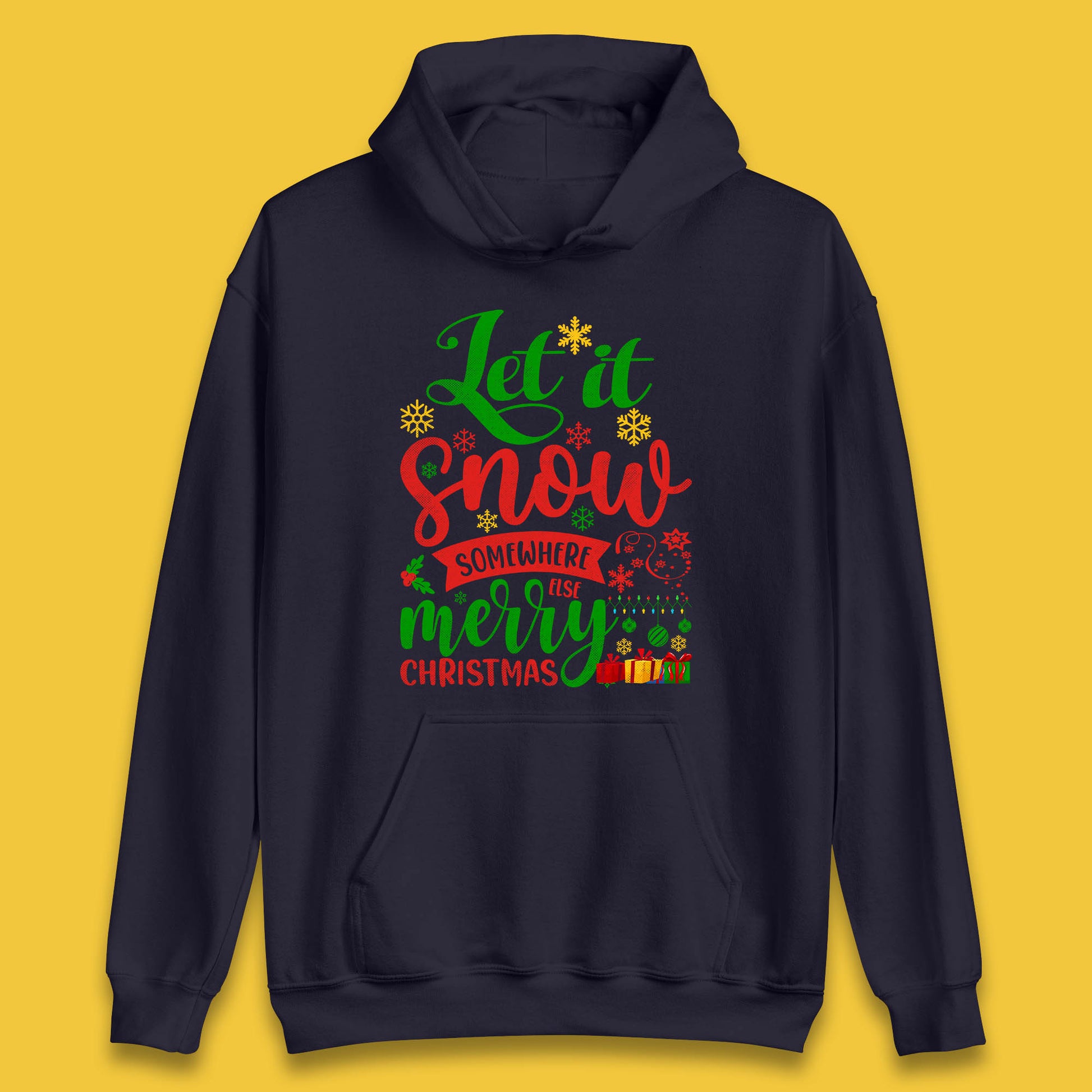 let it snow somewhere else christmas hoodie