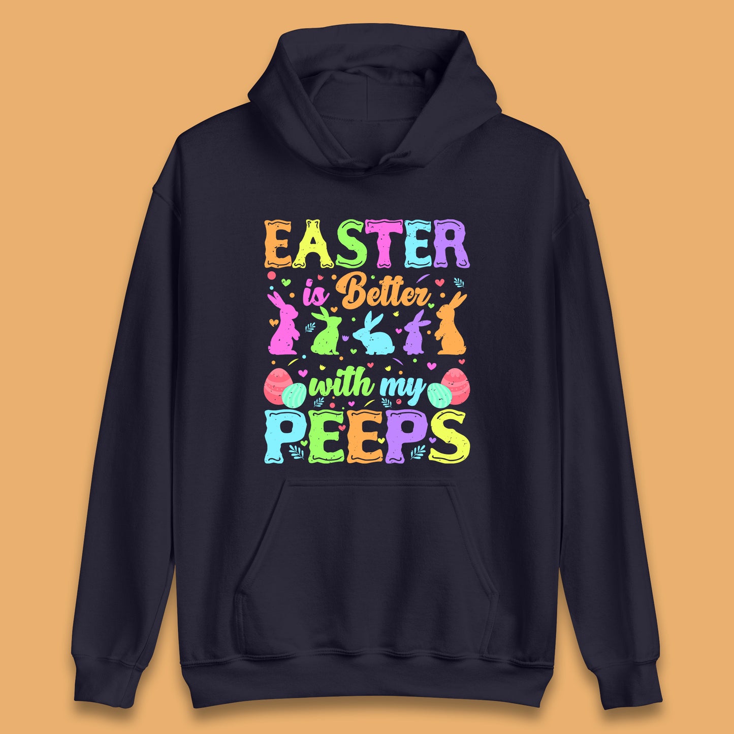 Easter Better With My Peeps Unisex Hoodie