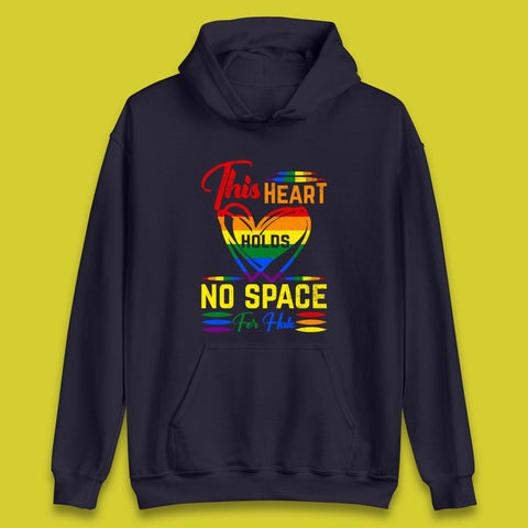 This Heart Holds No Space For Hate Unisex Hoodie