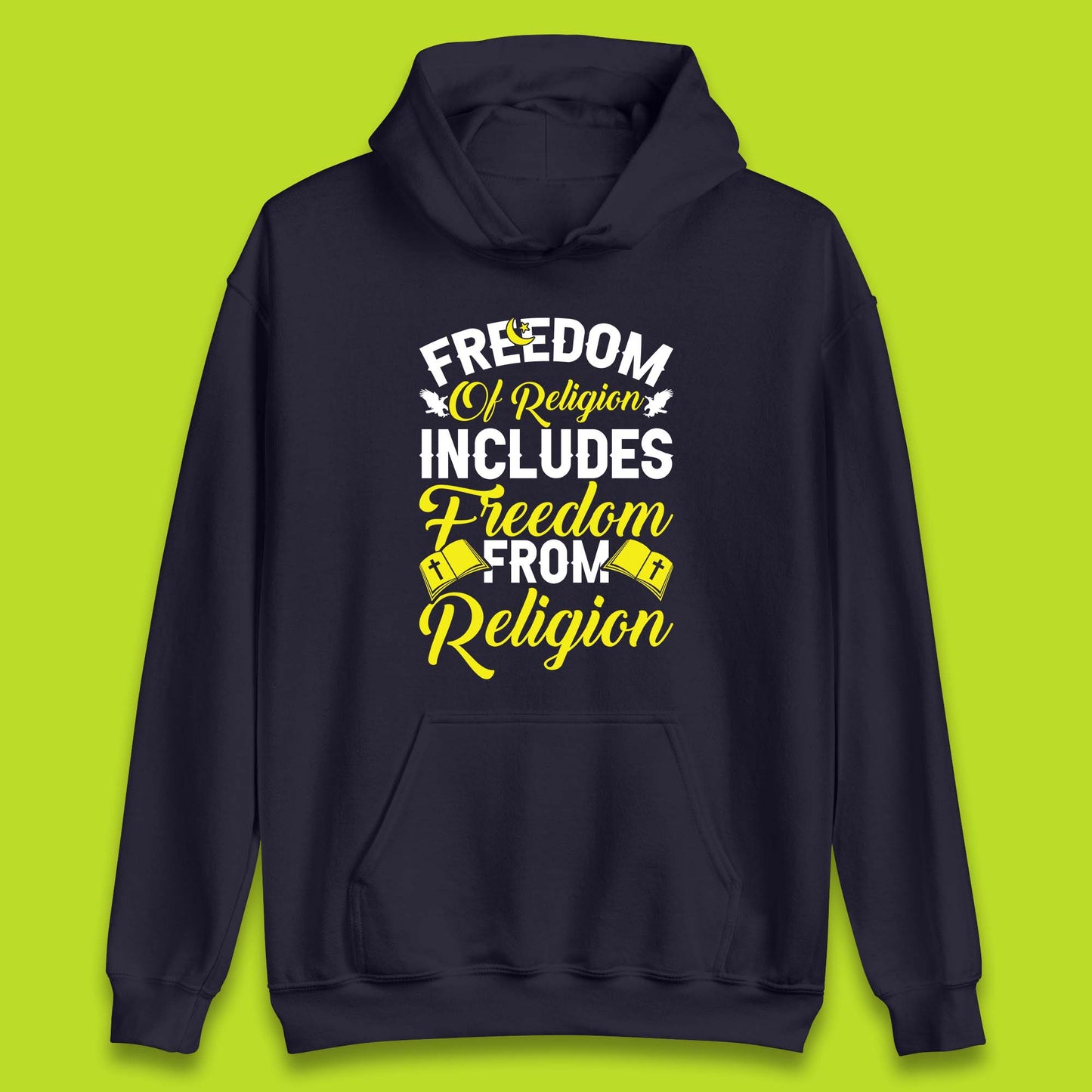 Freedom Of Religion Includes Freedom From Religion Humanism Atheist Humanist Unisex Hoodie