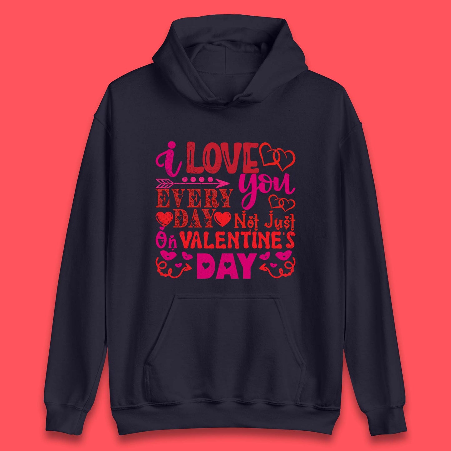 Love You Every Day Unisex Hoodie