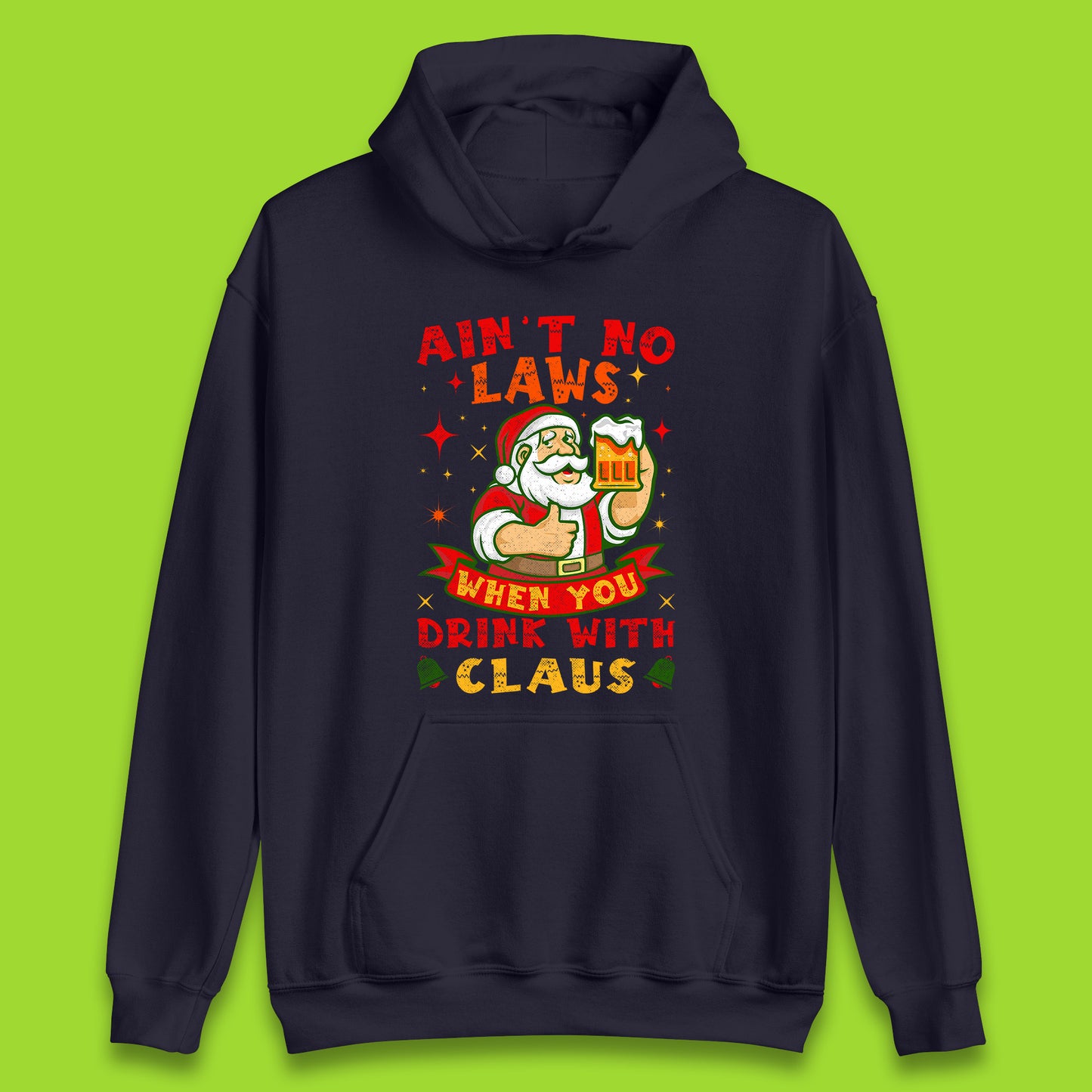 aint no laws claus hoodie