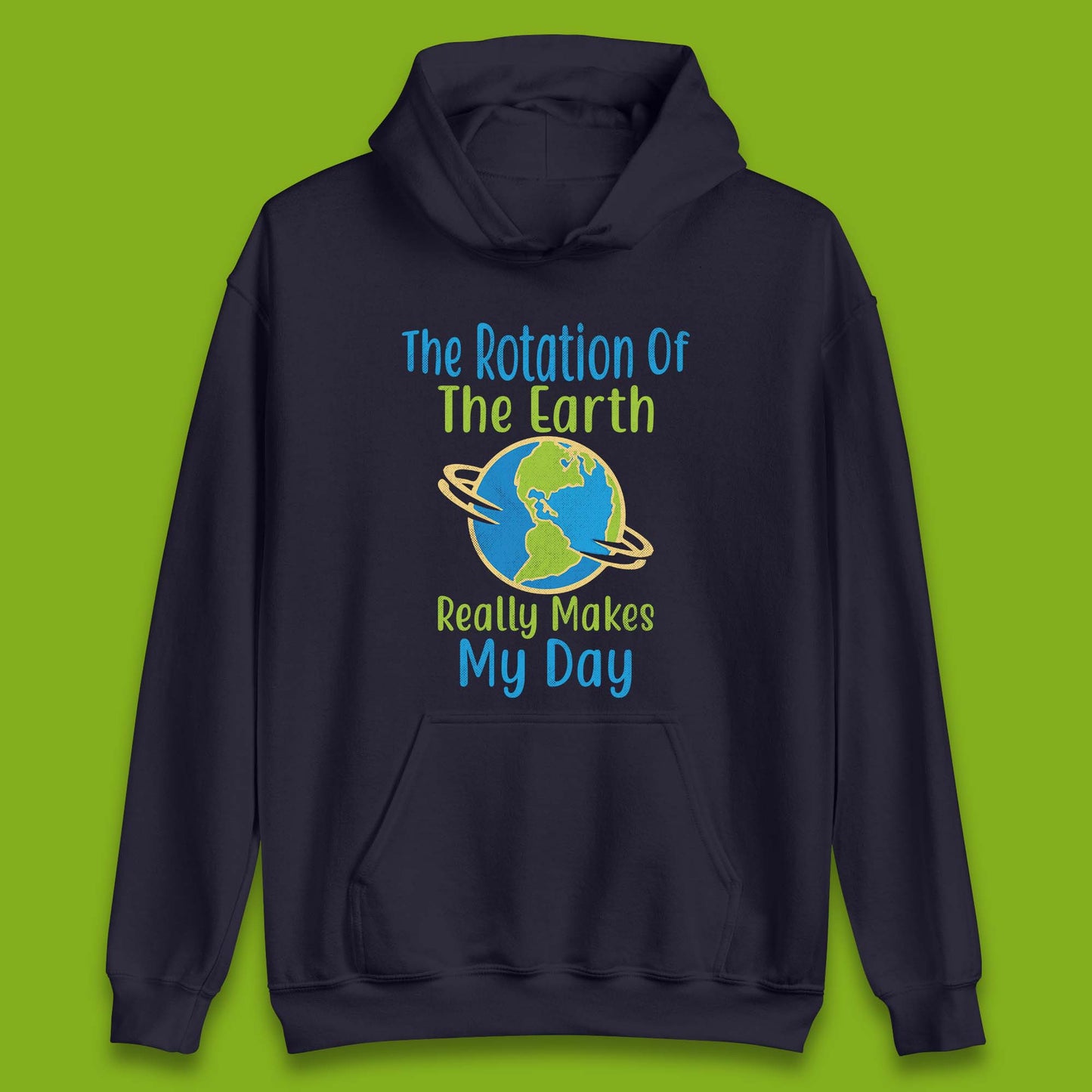 The Rotation Of Earth Unisex Hoodie