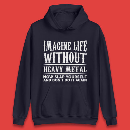 Life Without Heavy Metal Unisex Hoodie