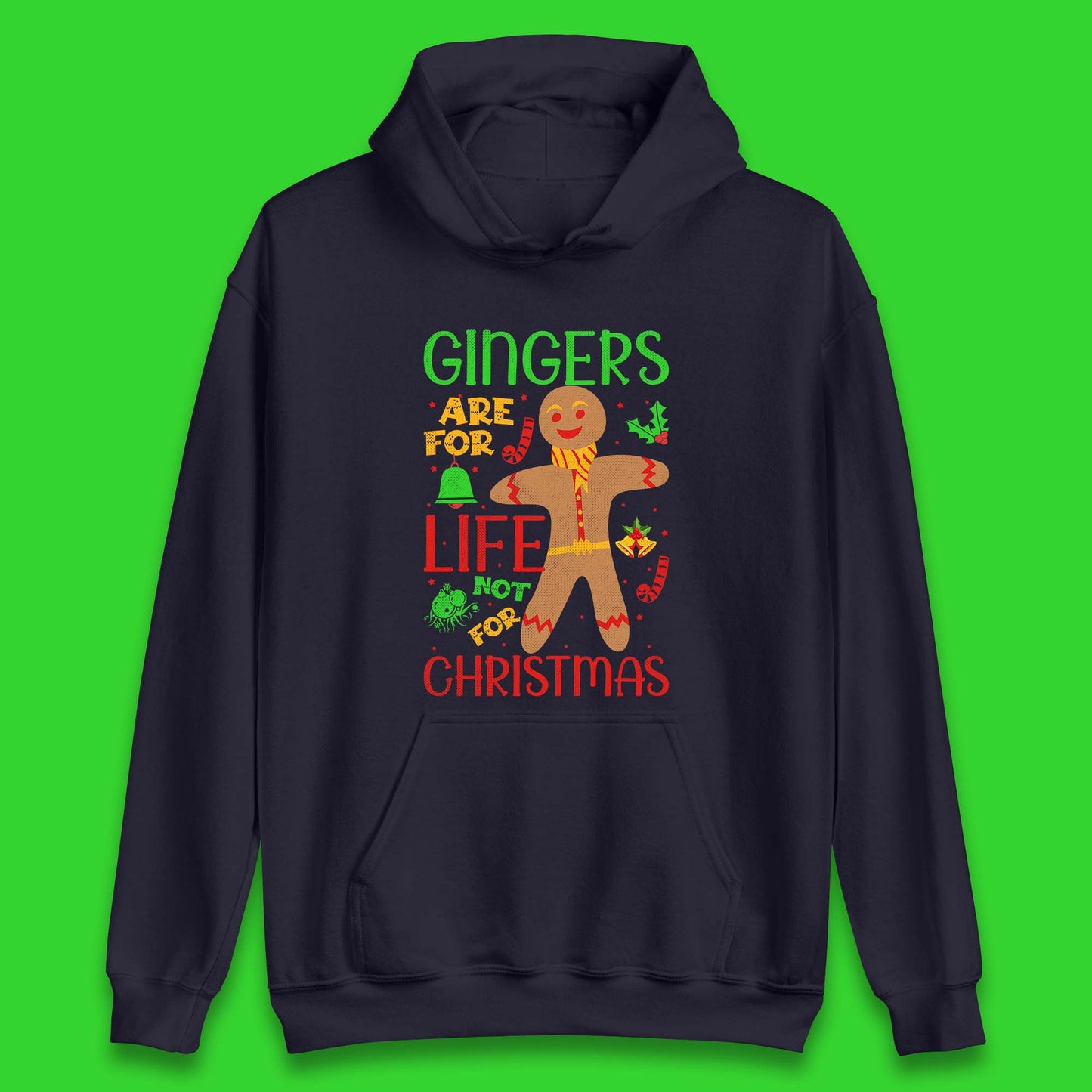 christmas gingerbread gingers are for life not for christmas hoodie