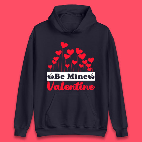 Be Mine Valentine Unisex Hoodie
