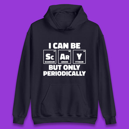 I Can Be Scary Unisex Hoodie