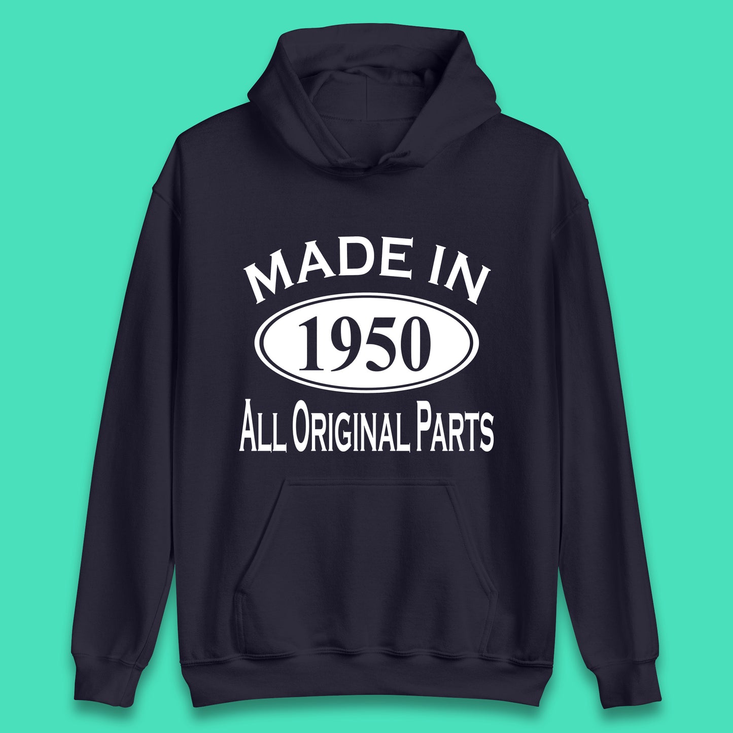 Made In 1950 All Original Parts Vintage Retro 73rd Birthday Funny 73 Years Old Birthday Gift Unisex Hoodie