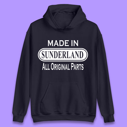 Made In Sunderland All Original Parts Vintage Retro Birthday Port City In Tyne And Wear, England Gift Unisex Hoodie