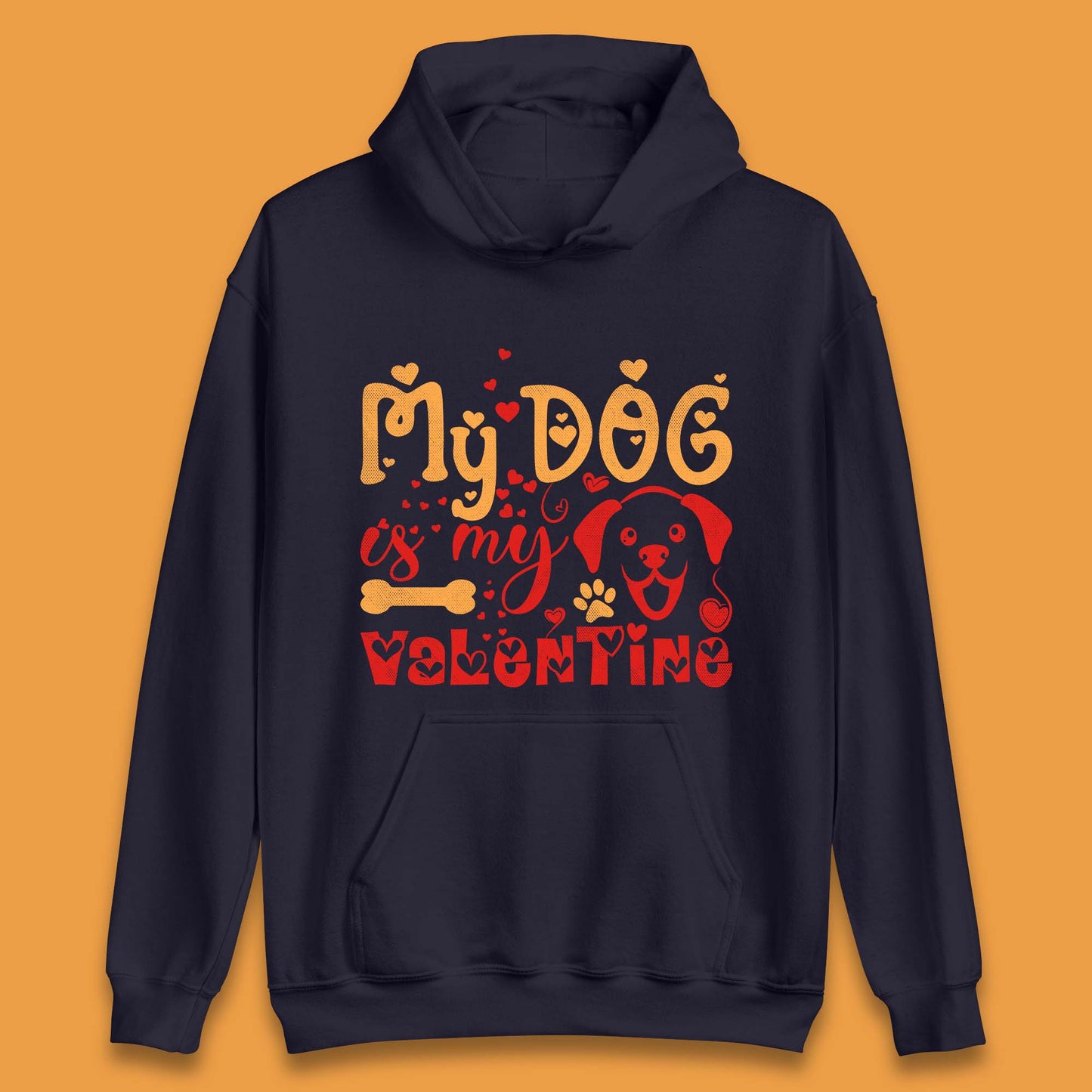 My Dog Is My Valentine Unisex Hoodie