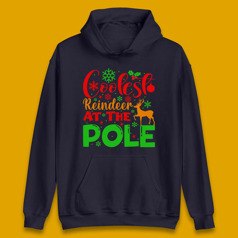 Coolest Reindeer At The Pole Merry Christmas Winter Holiday Xmas Quote Unisex Hoodie