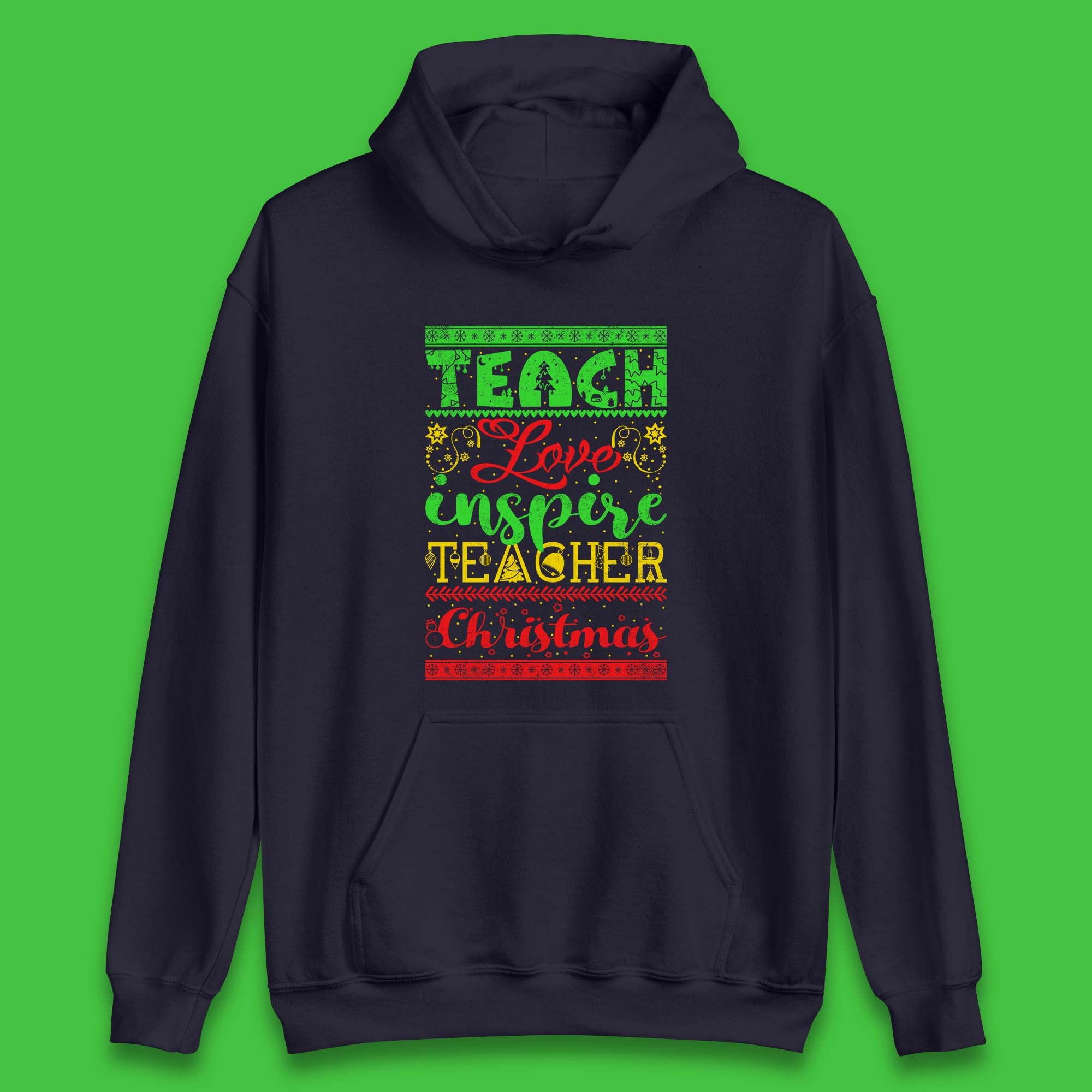 Teach Love Inspire Teacher Christmas Teacher Appreciation Xmas Unisex Hoodie