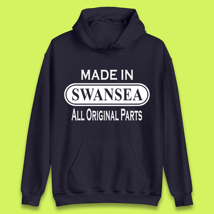 Made In Swansea All Original Parts Vintage Retro Birthday Coastal City Of Wales Gift Unisex Hoodie