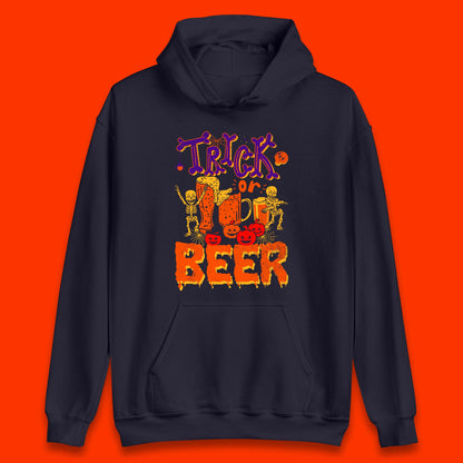 Trick Or Beer Halloween Drinking Beer Lover Dancing Skeleton Drinker Halloween Party Unisex Hoodie