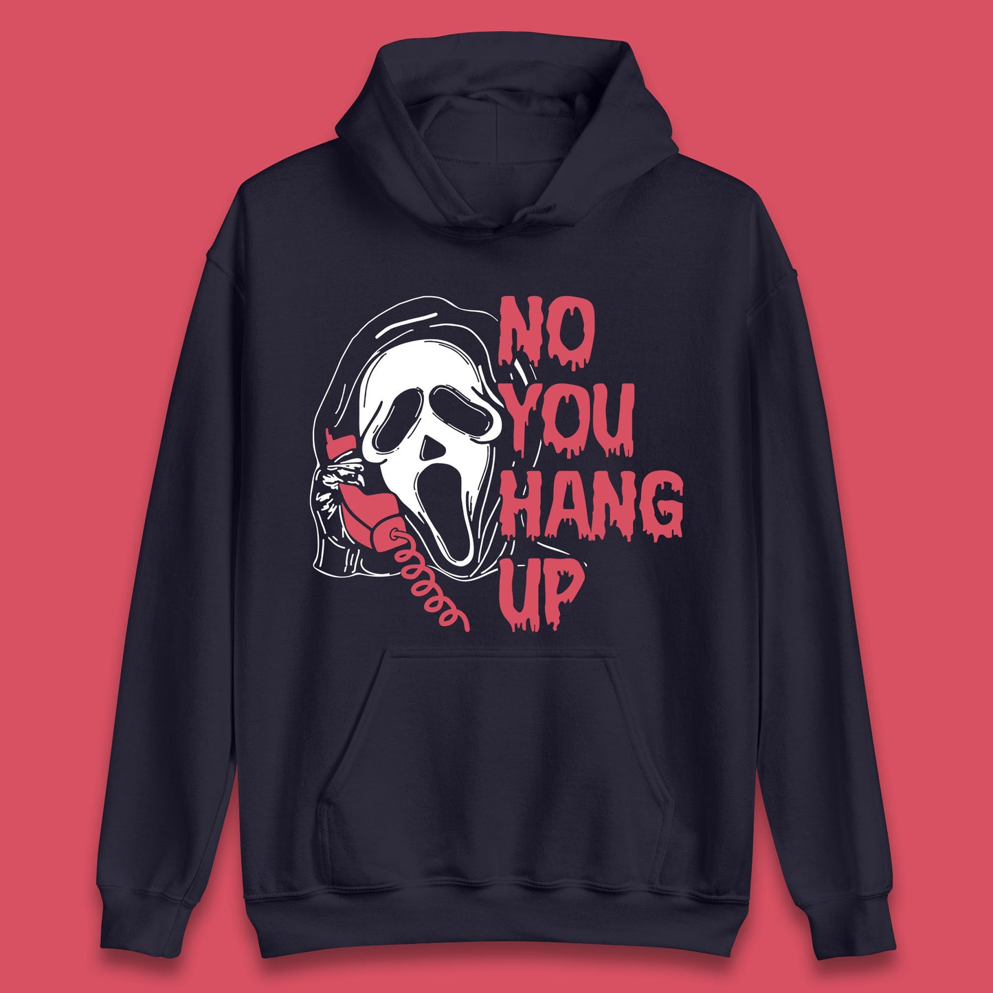 No You Hang Up Scream Ghost Funny Halloween Horror Movie Unisex Hoodie