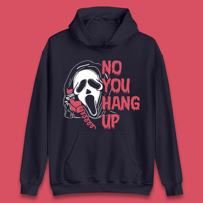 No You Hang Up Scream Ghost Funny Halloween Horror Movie Unisex Hoodie