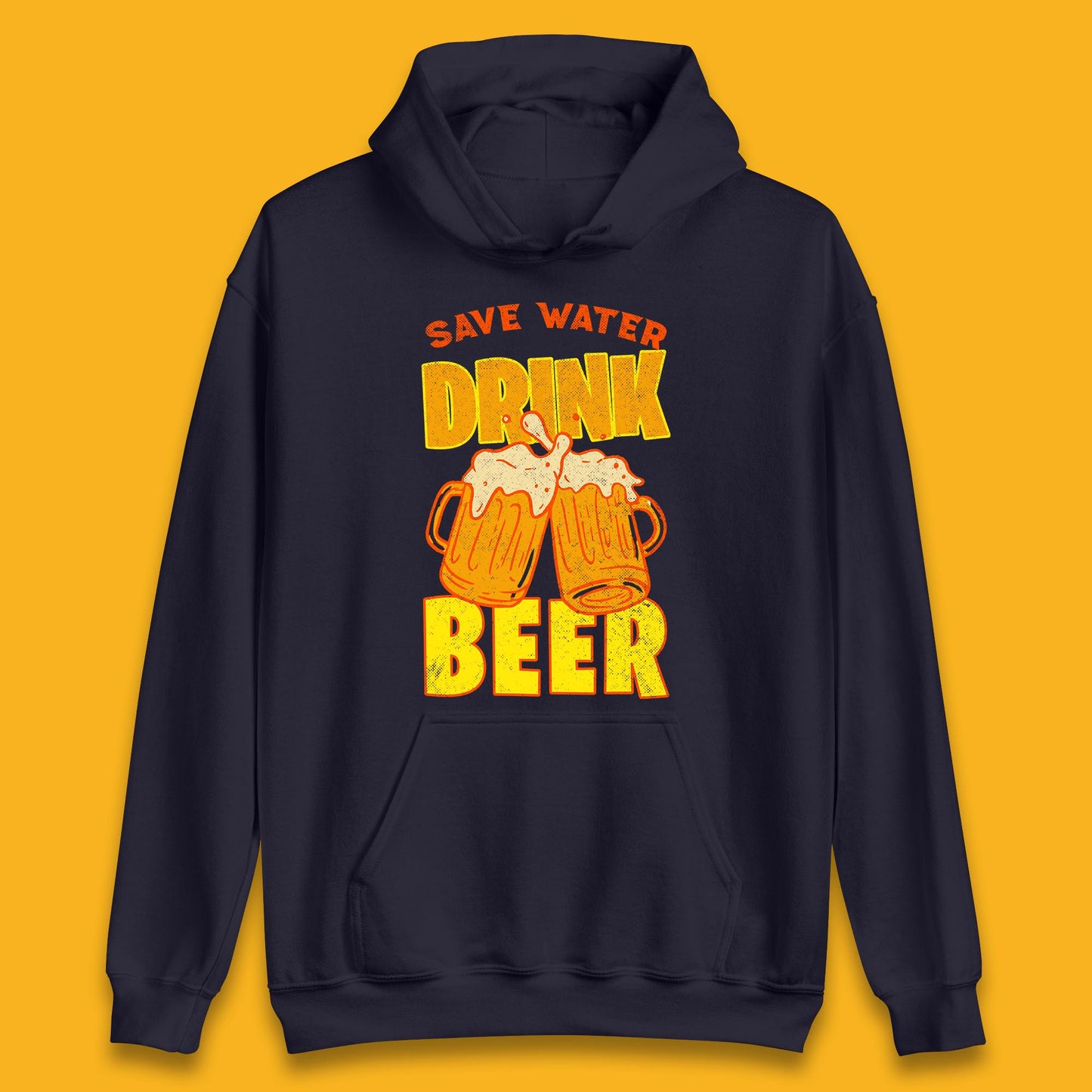 Save Water Drink Beer Day Drinking Beer Saying Beer Quote Funny Alcoholism Beer Lover Unisex Hoodie