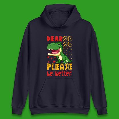 Dear 2024 Please Be Better Unisex Hoodie