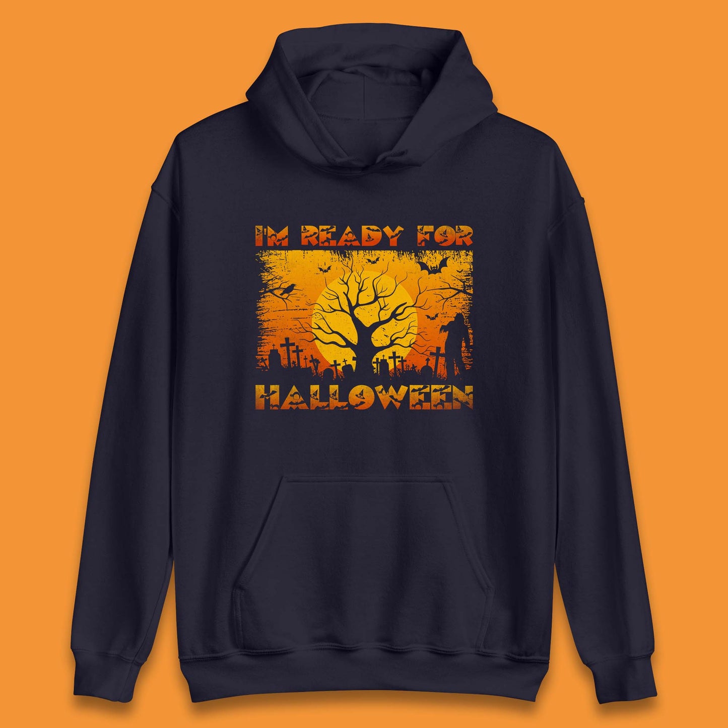 I'm Ready For Halloween Horror Scary Halloween Zombie Graveyards With Dead Tree Unisex Hoodie