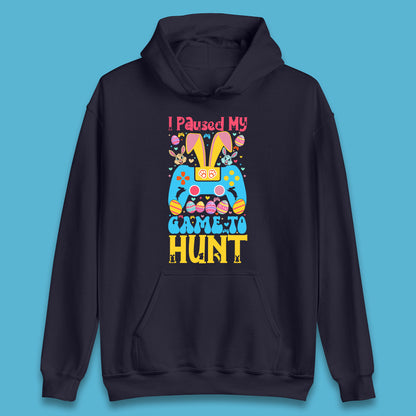 I Paused My Game To Hunt Unisex Hoodie