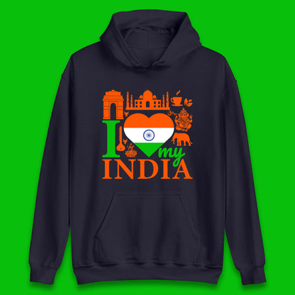 I Love My India Patriotic Indian Flag 15th August Independence Day Unisex Hoodie