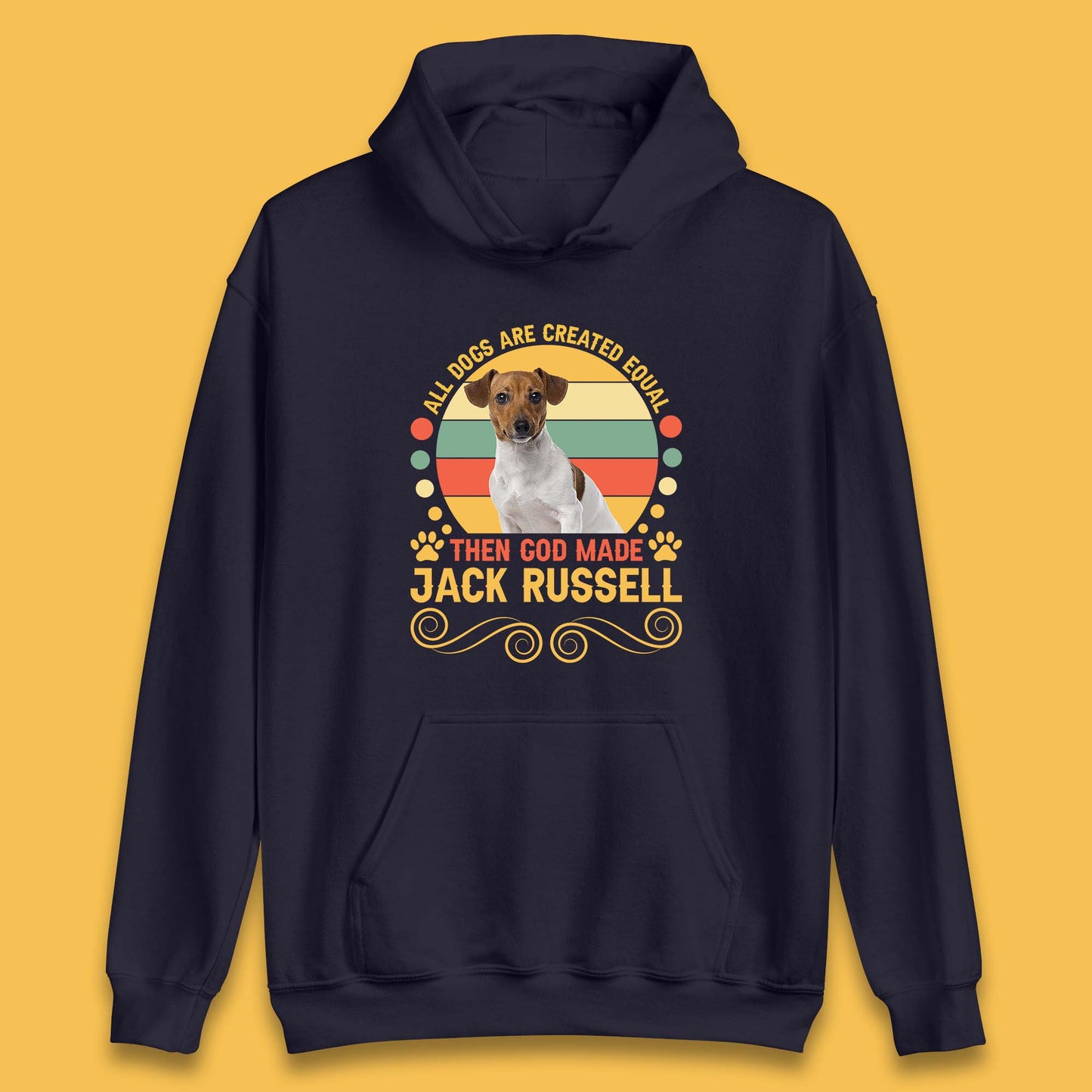 All Dogs Are Created Equal Then God Made Jack Russell Dog Lovers Unisex Hoodie