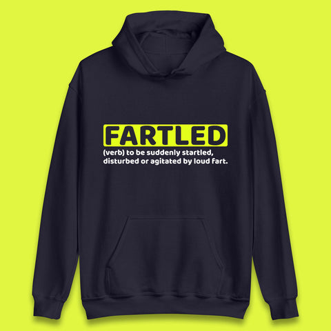 Fartled Definition Funny Sarcastic Dictionary Fart Humor Rude Offensive Joke Unisex Hoodie