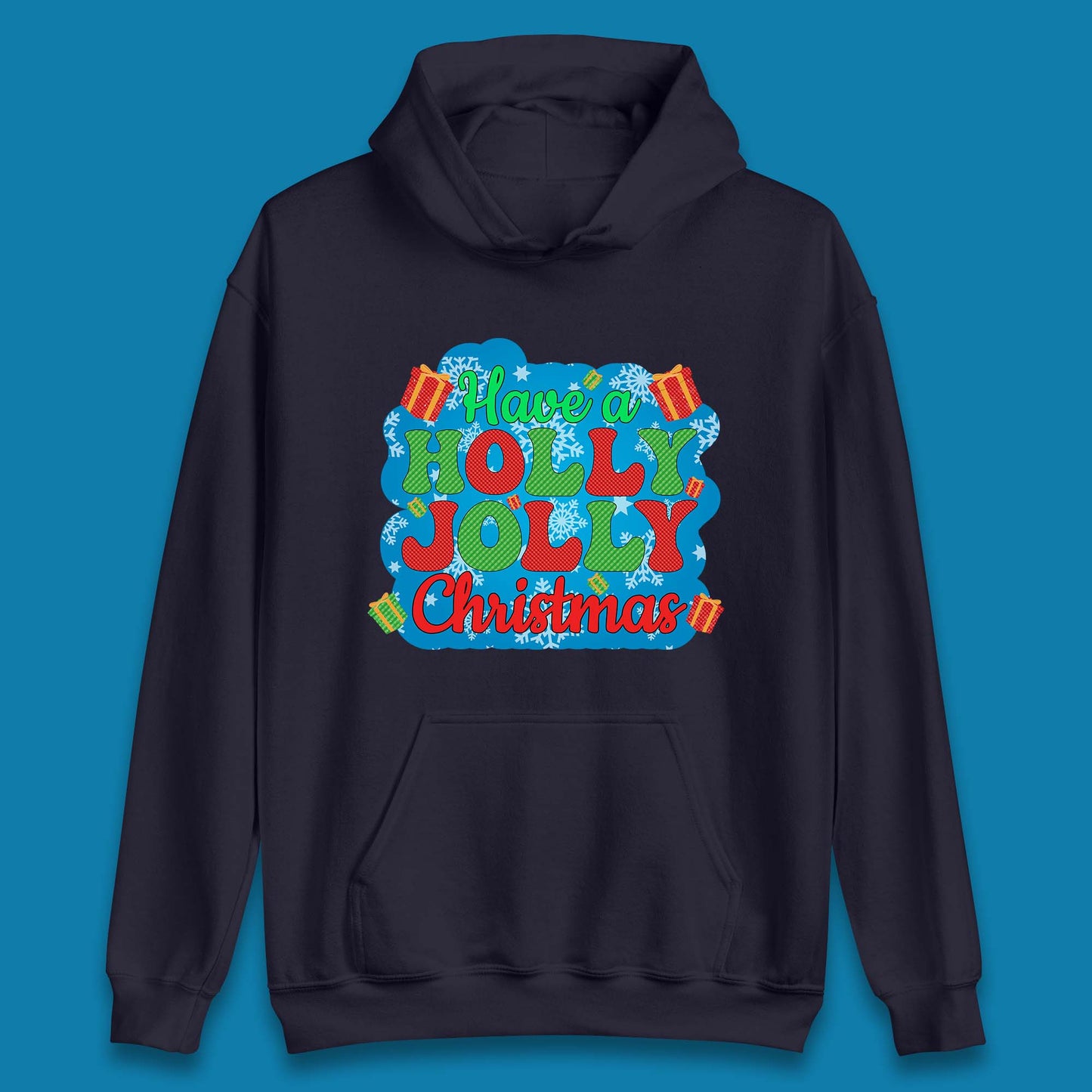 Have A Holly Jolly Christmas Unisex Hoodie