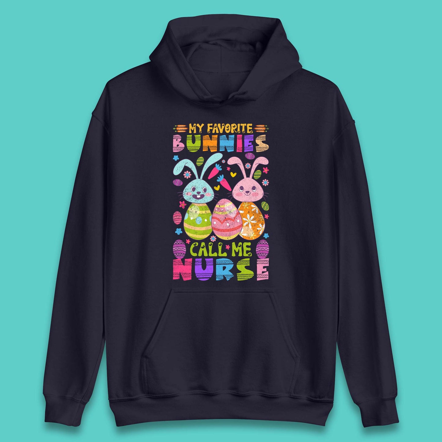 My Favorite Bunnies Call Me Nurse Unisex Hoodie