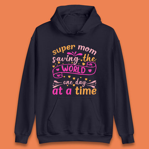 Super Mom Saving The World Unisex Hoodie
