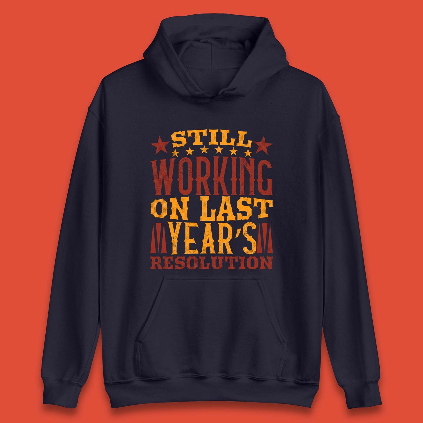 Last Years Resolution Unisex Hoodie