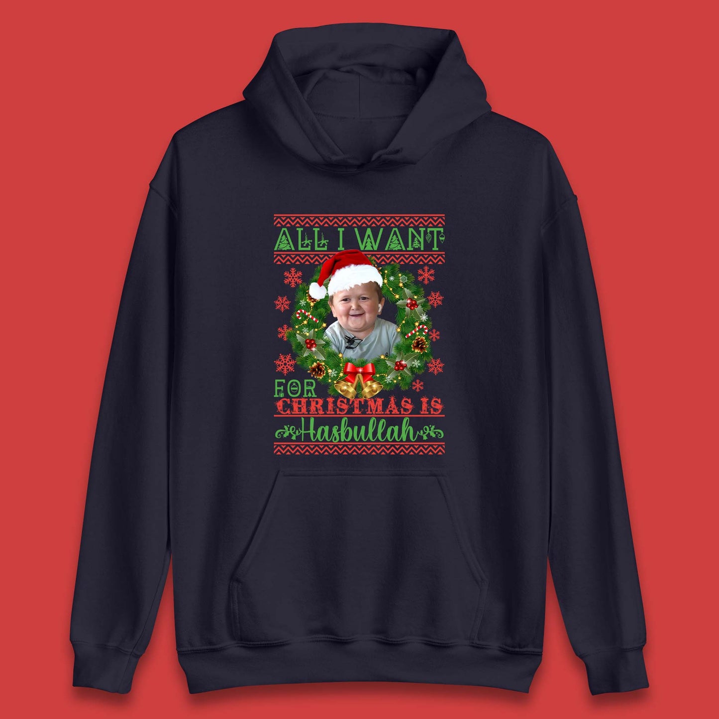 Want Hasbullah For Christmas Unisex Hoodie