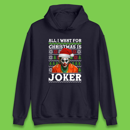Want Joker For Christmas Unisex Hoodie