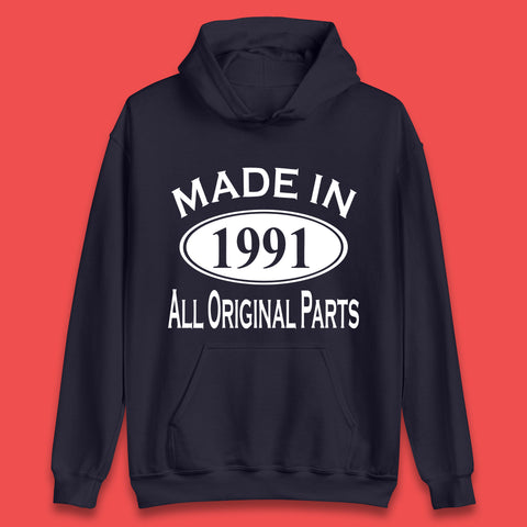 Made In 1991 All Original Parts Vintage Retro 32nd Birthday Funny 32 Years Old Birthday Gift Unisex Hoodie