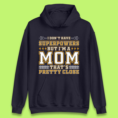 Superpowers Mom Unisex Hoodie