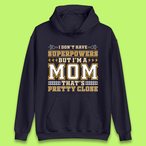Superpowers Mom Unisex Hoodie