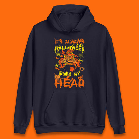It's Always Halloween Inside My Head Witch Cooking A Magic Potion In The Cauldron (Stew Pot) Halloween Unisex Hoodie