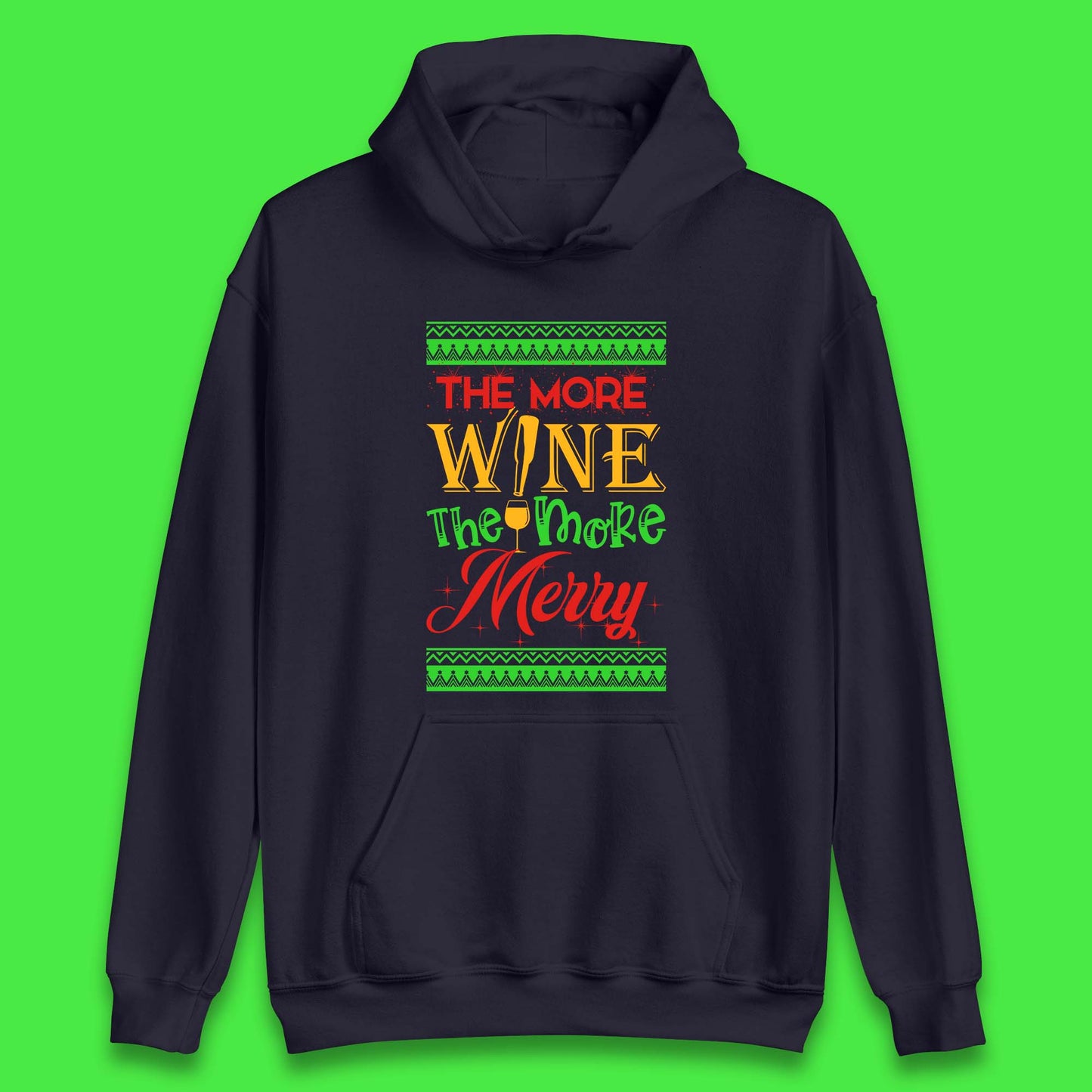 More Wine More Merry Christmas Unisex Hoodie