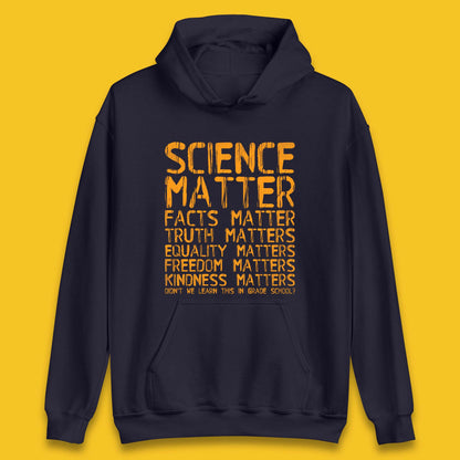 Science Matters Facts Matters Unisex Hoodie