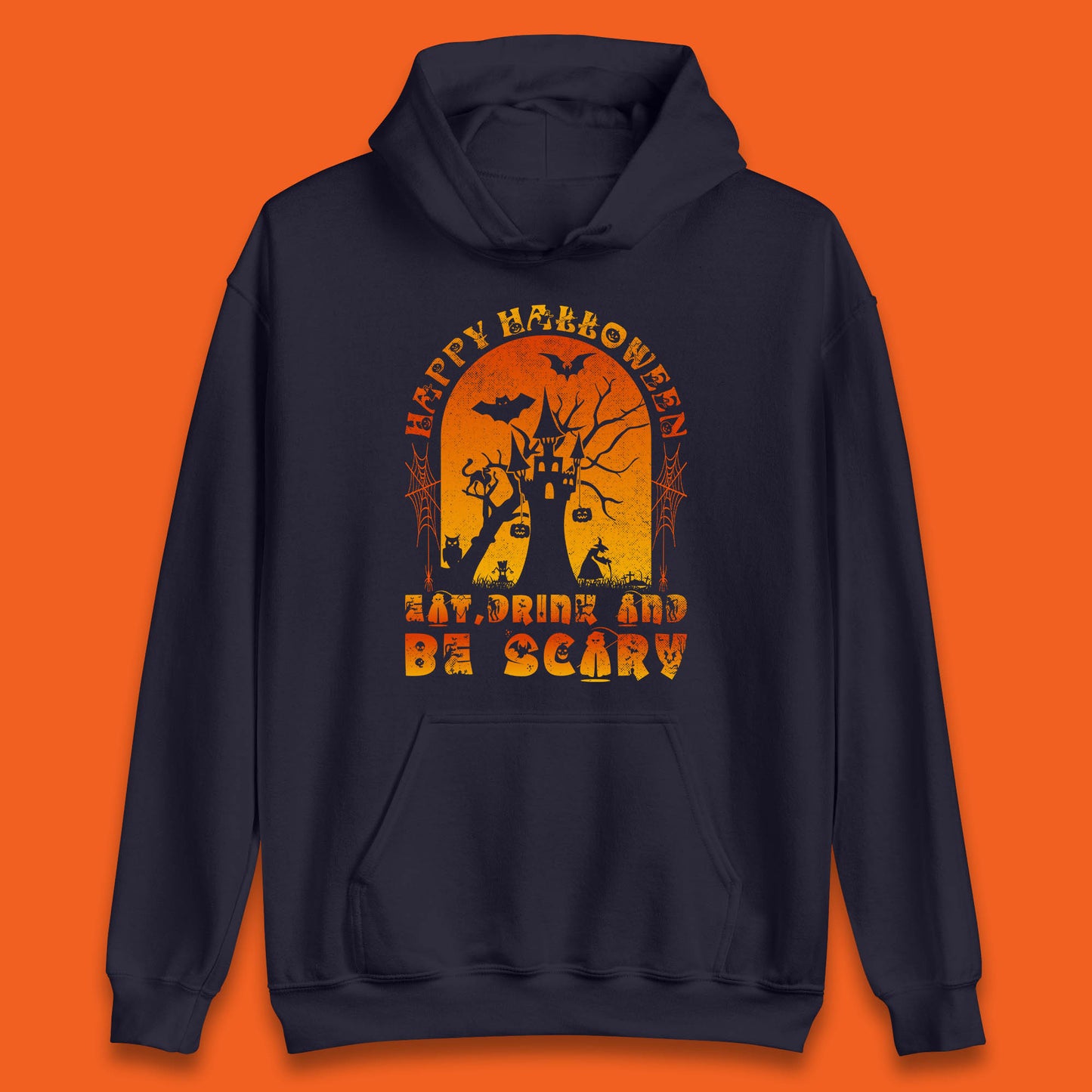 Happy Halloween Eat Drink And Be Scary Spooky Horror Hunted House Festive Gift Unisex Hoodie