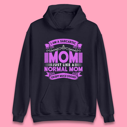 Sarcastic Mom Unisex Hoodie