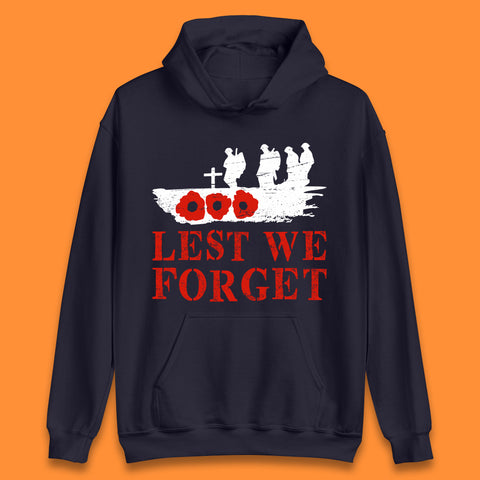 Lest We Forget Poppy Flower British Armed Force Remembrance Day Always Remember Our Heroes Unisex Hoodie