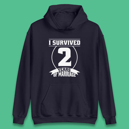 I Survived 2 Years Of Marriage Couples Celebrating 2nd Wedding Anniversary Gift Unisex Hoodie