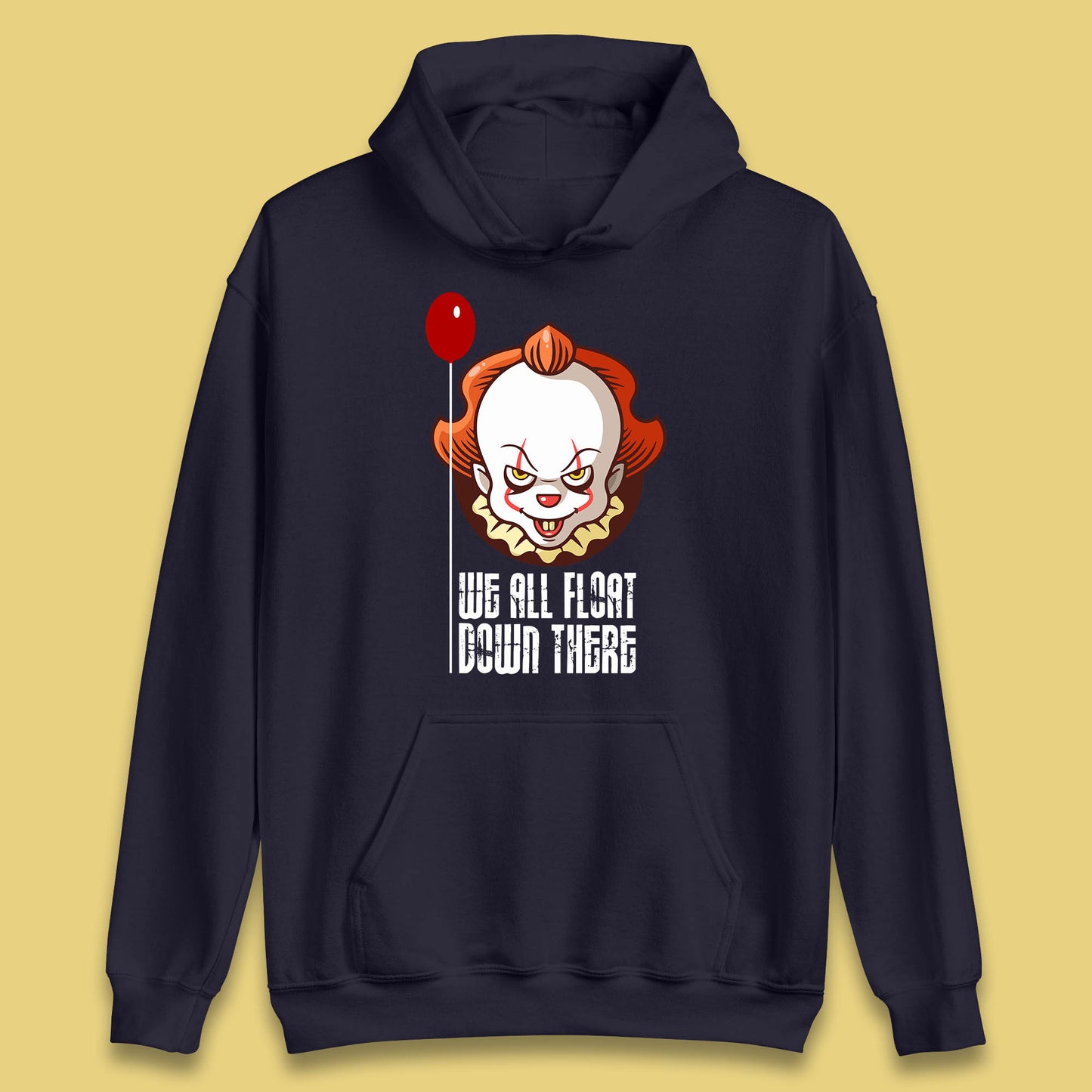We All Float Down There IT Chapter 2 Halloween IT Clown Pennywise Horror Movie Character Unisex Hoodie