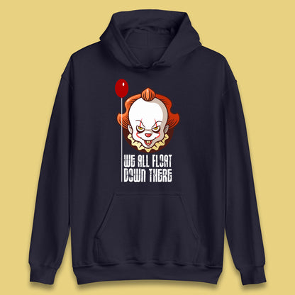 We All Float Down There IT Chapter 2 Halloween IT Clown Pennywise Horror Movie Character Unisex Hoodie