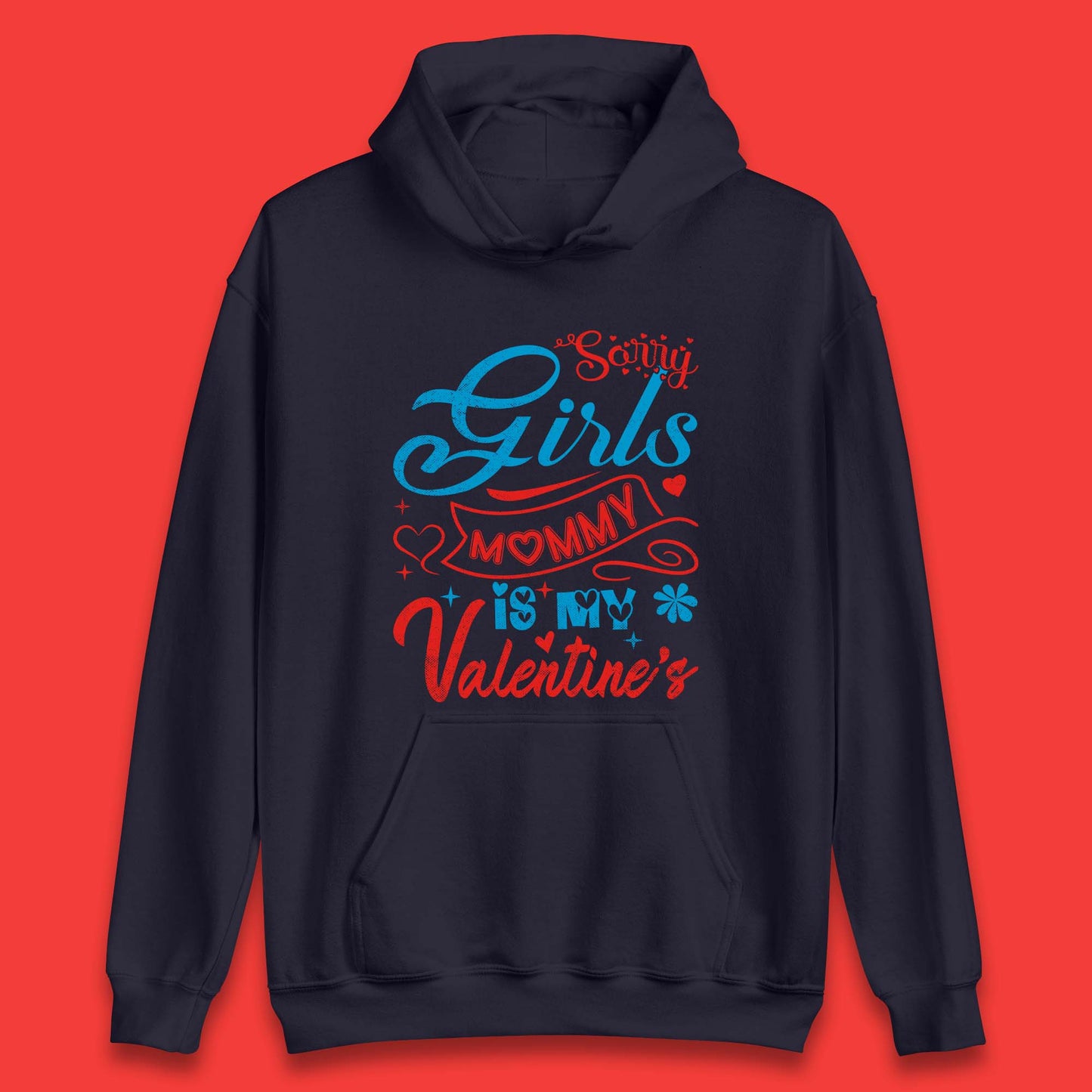Mommy Is My Valentine Unisex Hoodie