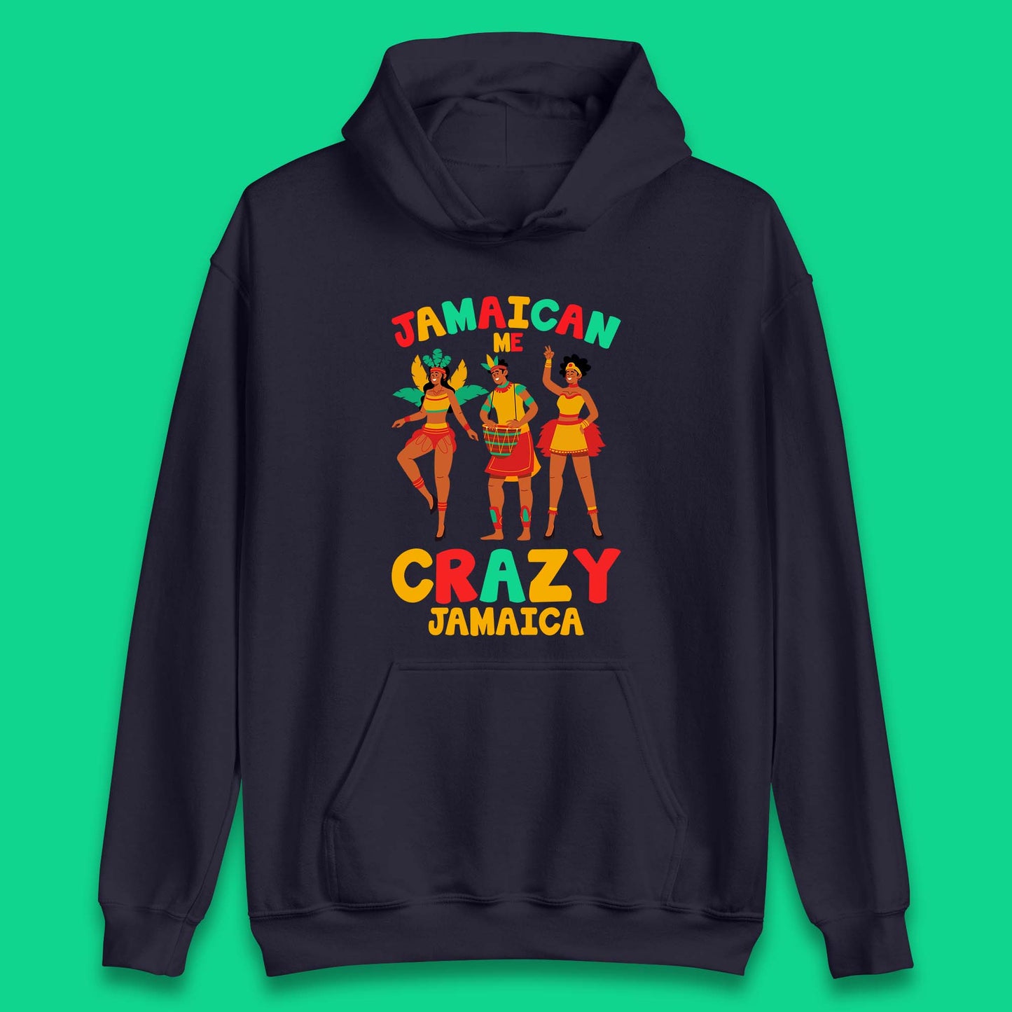 Jamaican Me Crazy Jamaica Rio Carnival Dancer Jamaican Travel Vacation Unisex Hoodie