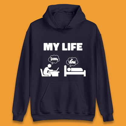 My Life Unisex Hoodie