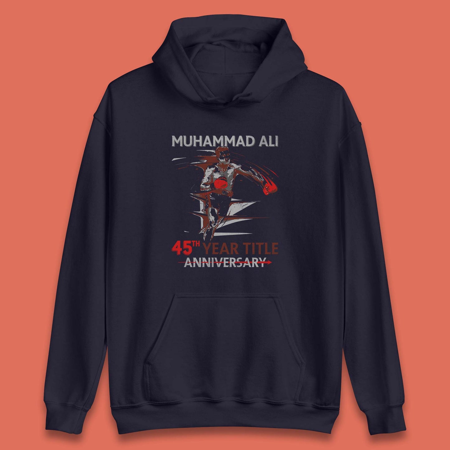 Muhammad Ali 45th Year Title Anniversary World Boxing Champion American Heavyweight Boxer Unisex Hoodie