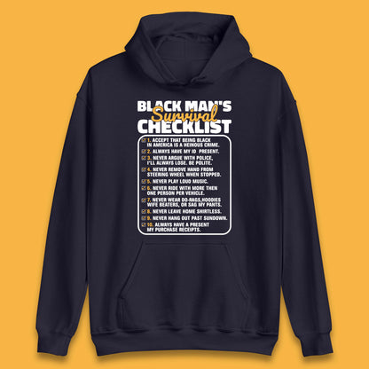 Black Man's Survival Checklist Black Lives Matter Black History Freedom Unisex Hoodie